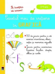 Caietul meu de initiere in grafica 3-4 ani (grupa mica)