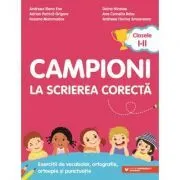 Campioni la scrierea corecta. Exercitii de vocabular, ortografie, ortoepie si punctuatie. Clasele 1-2 de Andreea-Elena Ene