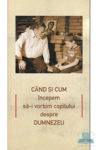 Cand si cum incepem sa-i vorbim copilului despre Dumnezeu