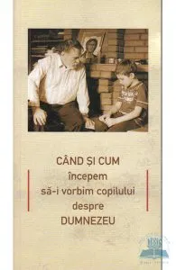 Cand si cum incepem sa-i vorbim copilului despre Dumnezeu