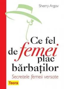 Ce fel de femei plac barbatilor de Sherry Argov