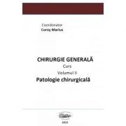 Chirurgie generala 2. Patologie chirurgicala volumul 2