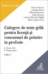 Culegere de teste grila pentru licenta si pentru concursuri de primire in profesie Ed.2