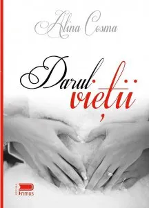 Darul vietii de Alina Cosma