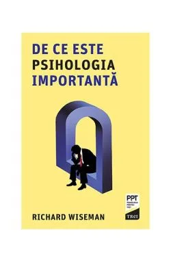 De ce este psihologia importantă de Richard Wiseman