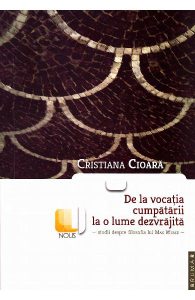 De la vocatia cumpatarii la o lume dezvrajita