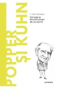 Descopera filosofia. Popper si Kuhn de C. Ulises Moulines
