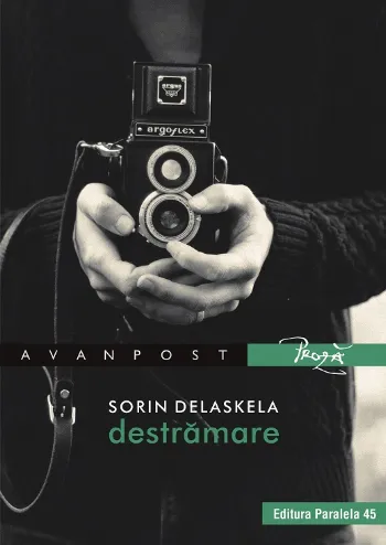 Destrămare de Sorin Delaskela
