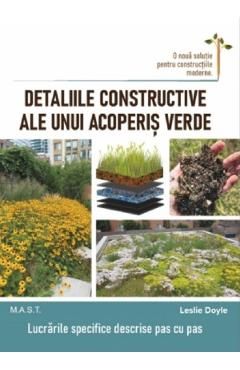Detaliile constructive ale unui acoperis verde