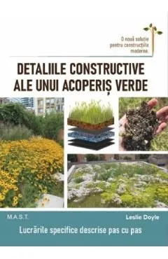Detaliile constructive ale unui acoperis verde de Leslie Doyle