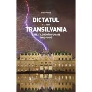 Dictatul de la Viena, Transilvania si relatiile romano-ungare 1940-1944
