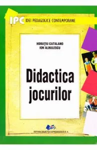 Didactica jocurilor de Horatiu Catalano