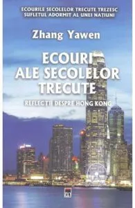 Ecouri ale secolelor trecute de Zhang Yawen