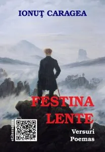 Festina lente. Versuri. de Ionut Caragea