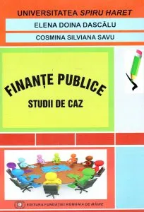 Finante publice - Studii de caz de Elena Doina Dascalu