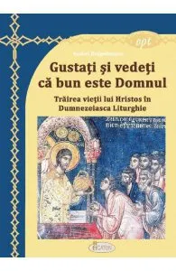 Gustati si vedeti ca bun este Domnul de Andrei Dragulinescu