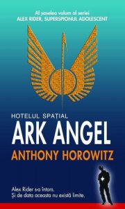 Hotelul spatial Ark Angel, Alex Rider, superspionul adolescent, Vol. 6