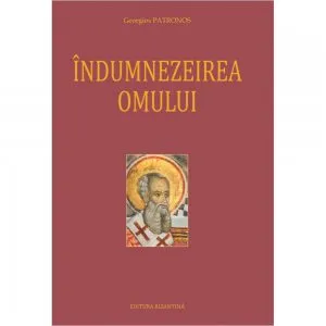 Indumnezeirea omului de Gheorghios Patronos