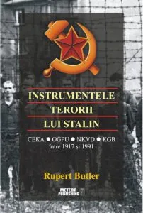 Instrumentele terorii lui Stalin de Rupert Butler