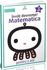 Invat devreme! Matematica pentru 2 ani. Ed.2016