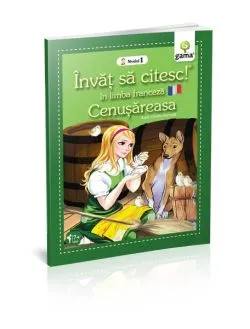 Invat sa citesc in limba franceza - Cenusareasa de Charles Perrault
