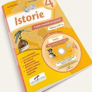 Istorie. Caiet multifunctional pentru clasa a IV-a + Manual digital de Ana Maria Parvu