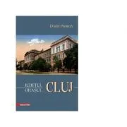 Judetul Cluj. Orasul Cluj. Cluj county.: The city of Cluj de David Prodan