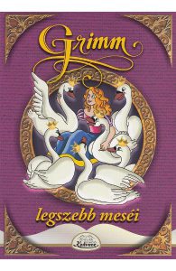 Legszebb mesei: A hat hattyu