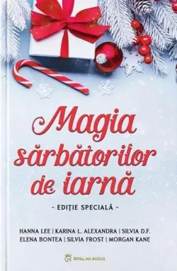 Magia sarbatorilor de iarna de Karina L. Alexandra