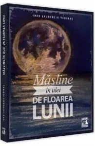 Masline in ulei de floarea lunii de Ioan Laurentiu Vedinas