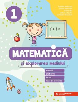 Matematica si explorarea mediului - Clasa 1 - Ed.2021