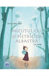 Micutul Oli si pietricica albastra