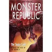 Monster Republic. The Judas Code de Ben Horton