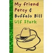 My Friend Percy and Buffalo Bill de Ulf Stark