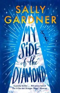 My Side of the Diamond de Sally Gardner