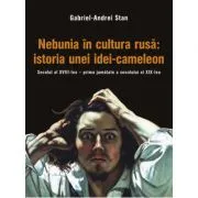 Nebunia in cultura rusa: istoria unei idei-cameleon. Secolul al 18-lea de Gabriel-Andrei Stan