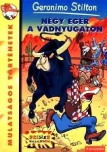 Negy eger a vadnyugaton de Geronimo Stilton