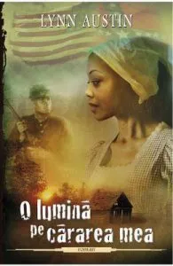 O lumina pe cararea mea de Lynn Austin
