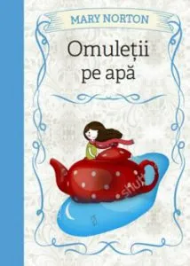 Omuletii pe apa de Mary Norton