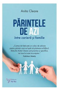 Părintele de azi între carieră și familie