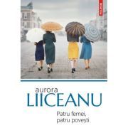 Patru femei, patru povesti (editia 2023)