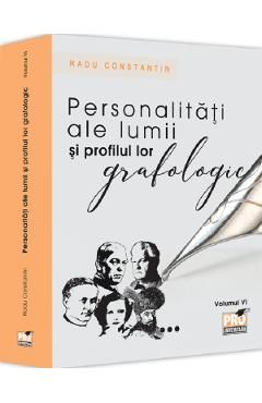 Personalitati ale lumii si profilul lor grafologic Vol.6