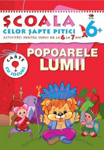Popoarele lumii. Activitati pentru copiii de la 6 la 7 ani - carte cu jocuri