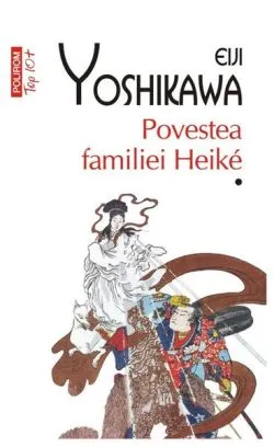Povestea familiei Heiké (2 Volume) de Eiji Yoshikawa