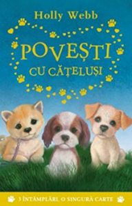 Povesti cu catelusi. 3 intamplari, o sigura carte.