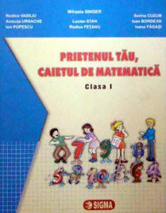 Prietenul tau, caietul de matematica. Clasa a I-a