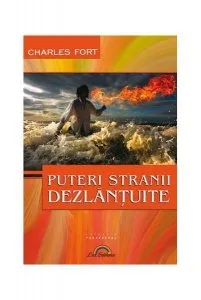 Puteri stranii dezlănțuite de Charles Fort