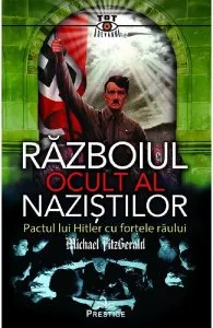 Razboiul ocult al nazistilor de Michael FitzGerald