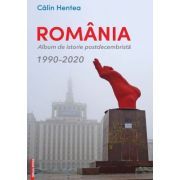 Romania. Album de istorie postdecembrista 1990–2020