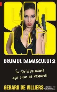 SAS 134. Drumul Damascului, Vol. 2 de Gerard de Villiers